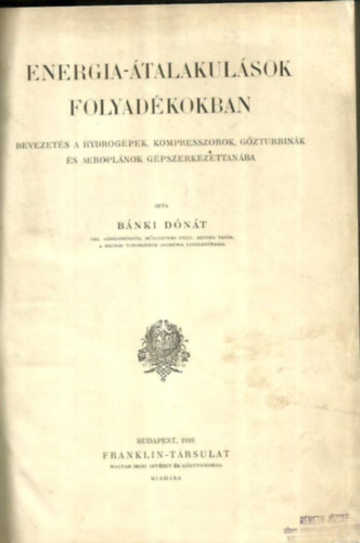 Bánki Donát - Energia-átalakulások folyadékokban (I. kiadás)