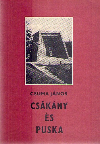 Csuma J�nos - Cs�k�ny �s puska