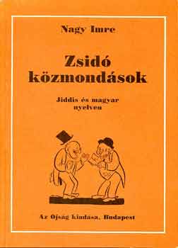 Nagy Imre - Zsidó közmondások - jiddis és magyar nyelven