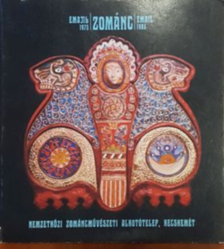 Zomnc 1975-1985-Nemzetkzi Zomncmvszeti Alkottelep, Kecskemt