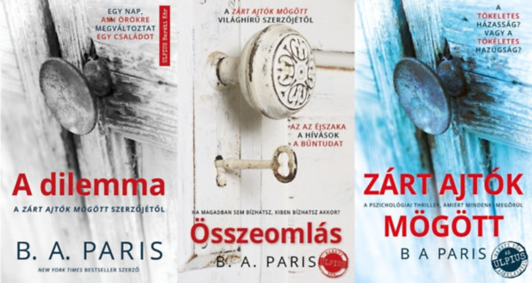 B. A. Paris - 3 db B. A. Paris krimi: Zrt ajtk mgtt + sszeomls + A dilemma