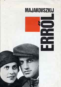 Vlagyimir Majakovszkij - Err�l