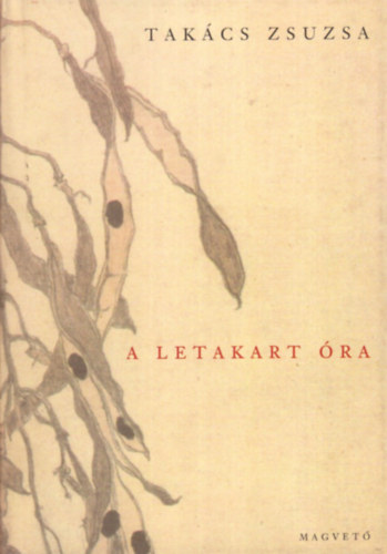 Takács Zsuzsa - A letakart óra