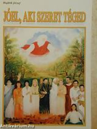 Hajdrik J�zsef - J�el, aki szeret t�ged