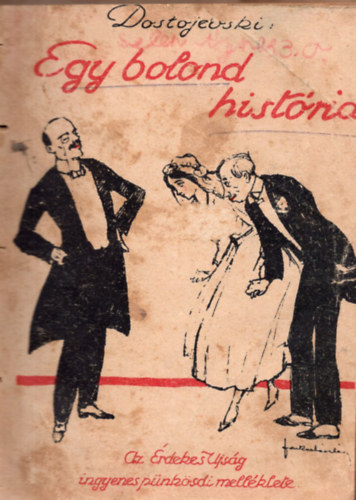 Dostojevski - Egy bolond hist�ria