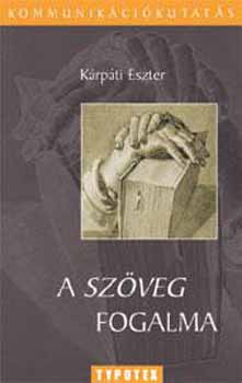 K�rp�ti Eszter - A sz�veg fogalma