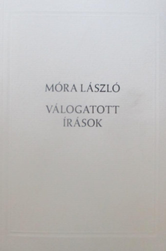 M�ra L�szl� - V�logatott �r�sok