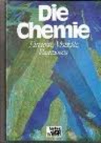 Regine Radscheit - Chemie. Elemente, Moleküle, Reaktionen