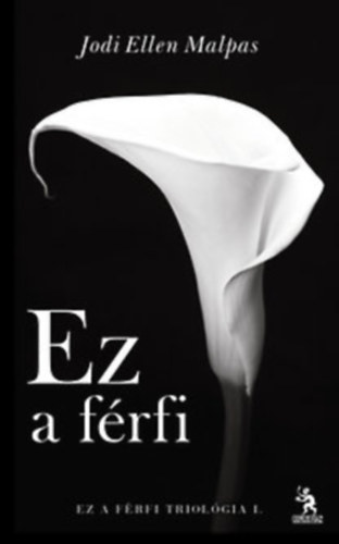 Jodi Ellen Malpas - Ez a férfi