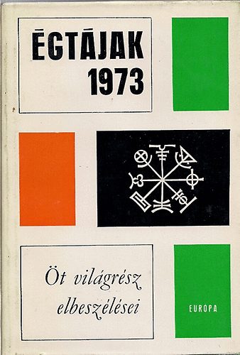 Égtájak 1973 (Öt világrész elbeszélései)