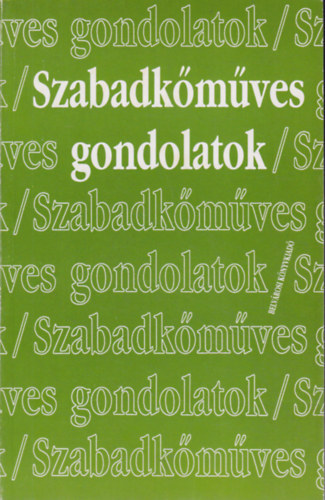 Belv�rosi Kiad� - Szabadk�m�ves gondolatok
