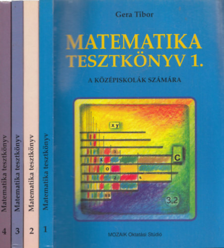 Gera Tibor - Matematika tesztkönyv 1-4. (A középiskolák számára)