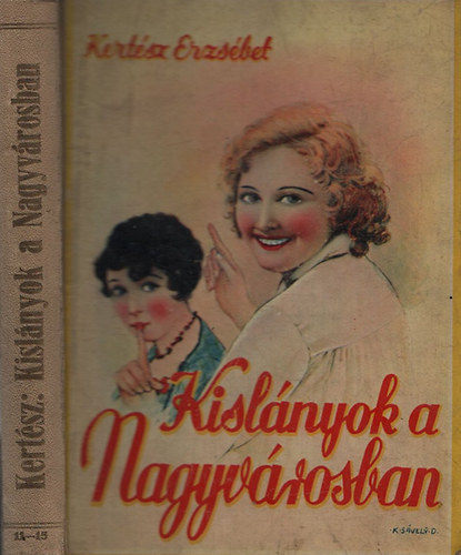 Kertsz Erzsbet - Kislnyok a nagyvrosban