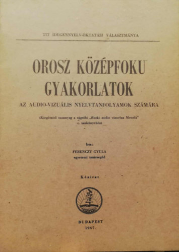 OROSZ K�Z�PFOK� GYAKORLATOK