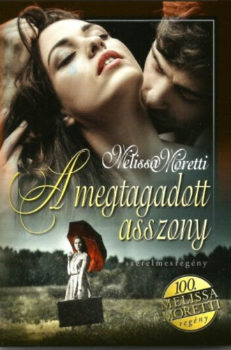 Melissa Moretti - A megtagadott asszony