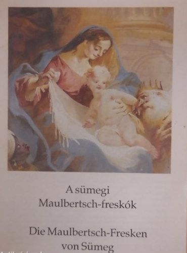 A smegi Maulbertsch-freskk / Die Maulbertsch-Fresken von Smeg