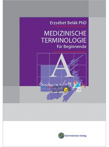 Bel�k Erzs�bet - Medizinische Terminologie f�r Beginnende
