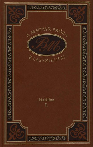 Babits Mihály - Halálfiai I-II. 44-45.