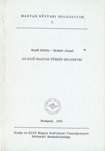 Molnr Jzsef Hajd Mihly - Az els magyar trkp helynevei - Magyar nvtani dolgozatok 7.