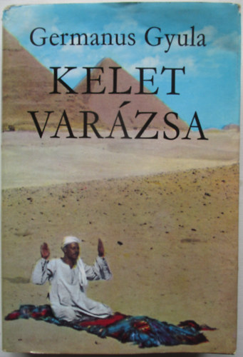 Germanus Gyula - Kelet varzsa