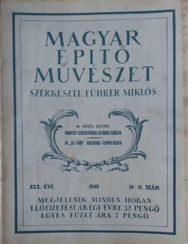Führer Miklós (szerk.) - Magyar építőművészet 1930. XXX. évf. 10-11. szám
