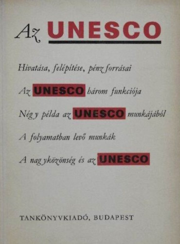 Az UNESCO hivatsa, felptse, pnzforrsai... tanknyv