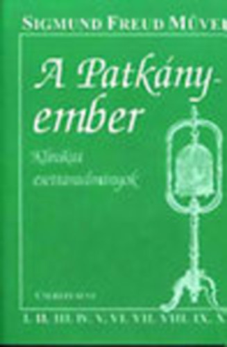 Freud Sigmund - A Patknyember - Klinikai esettanulmnyok I. (Sigmund Freud mvei II.)