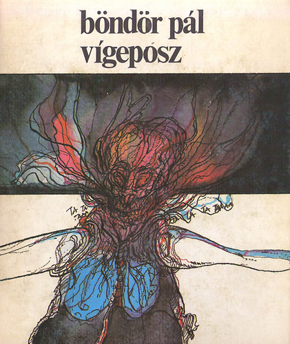 Böndör Pál - Vígeposz