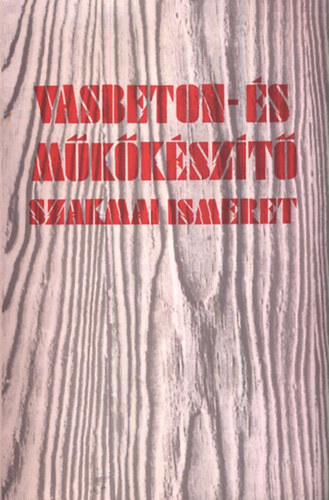 Vasbeton- s mkkszt szakmai ismeret