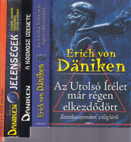 Erich Von Daniken - 4 db. ufológia (Az Utolsó Ítélet már régen elkezdődött + A kozmosz üzenete + Jelenségek + A jövő emlékei)