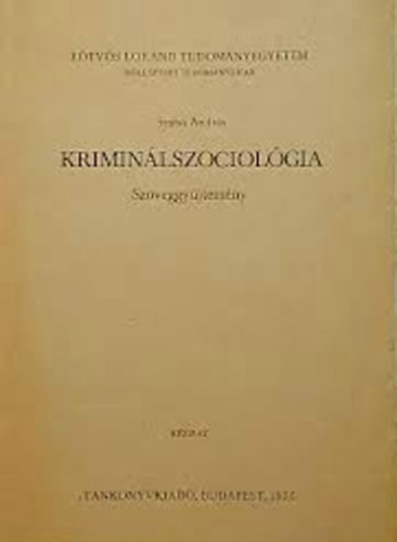 Szab Andrs - Kriminlszociolgia - Szveggyjtemny