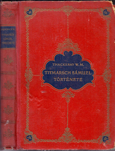 W.M. Thackeray - Titmarsh Smuel trtnete vagy: A nagy Hoggarty-gymnt