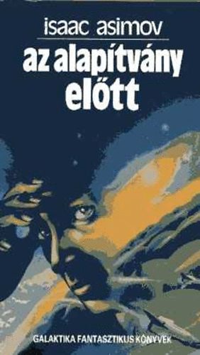 Isaac Asimov - Az Alap�tv�ny el�tt