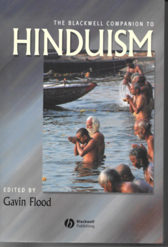 Gavin Flood - The Blackwell Companion to Hinduism