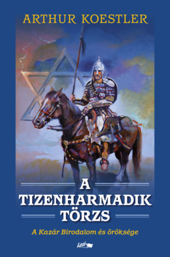 Arthur Koestler - A tizenharmadik t�rzs