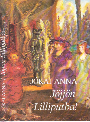 J�kai Anna - J�jj�n Lilliputba! (dedik�lt)