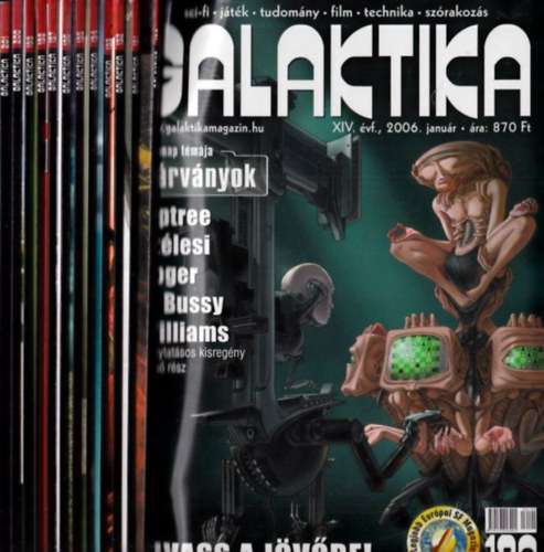 Burger Istv�n  (f�szerk.) - Galaktika 2006/XXVII.�vfolyam.,1-12 (teljes �vfolyam,190-201.lapsz�mok)
