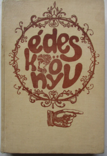 Mária Hajková - Édeskönyv (830 jól sikerült recept) Fekete-fehér fotókkal illusztrálva.
