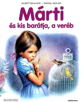 Gilbert Delahaye; Marcel Marlier - Mrti s kis bartja, a verb