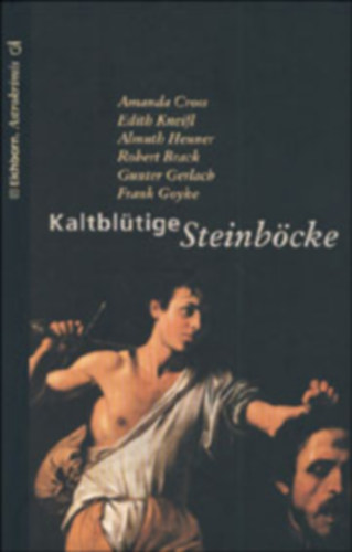 Edith Kneifl, Almuth Heuner, Gunter Gerlach, Frank Goyke, Robert Brack Amanda Cross - Kaltbl�tige Steinb�cke