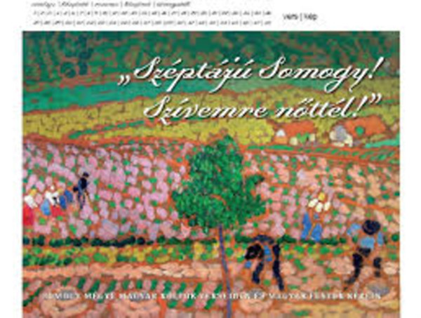 "Széptájú Somogy! Szívemre nőttél" - Somogy megye magyar költők verseiben és magyar festők képein