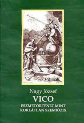 Nagy Jzsef - Vico (eszmetrtnet mint korltlan szemizis) - Dediklt