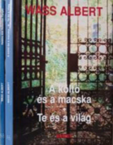 Wass Albert - Hallos kd, Holtember partjn + A klt s a macska, Te s a vilg (2db)