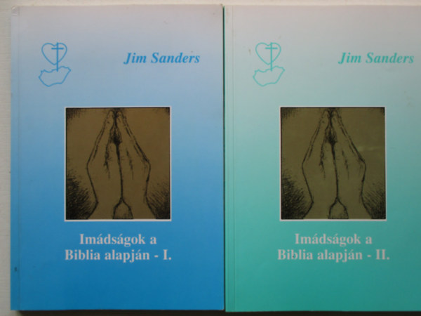 Jim Sanders - Imdsgok a Biblia alapjn I-II.
