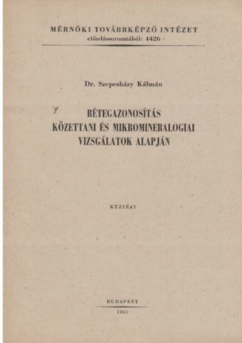 Rtegazonosts kzettani s mikormineralogiai vizsglatok alapjn