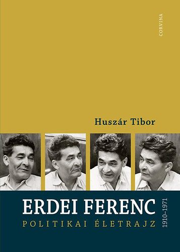 Husz�r Tibor - Erdei Ferenc 1910-1971 - Politikai �letrajz