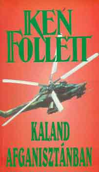 Ken Follett - Kaland Afganiszt�nban