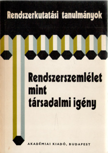 Kindler Jzsef  (szerk.) - A rendszerszemllet mint trsadalmi igny