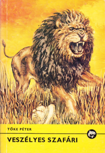 T�ke P�ter - Vesz�lyes szaf�ri (Delfin k�nyvek)