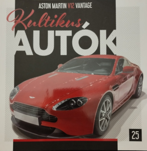 Silvia Vallejo  (szerk.) - Kultikus autk 25.- ASTON MARTIN V12 VANTAGE